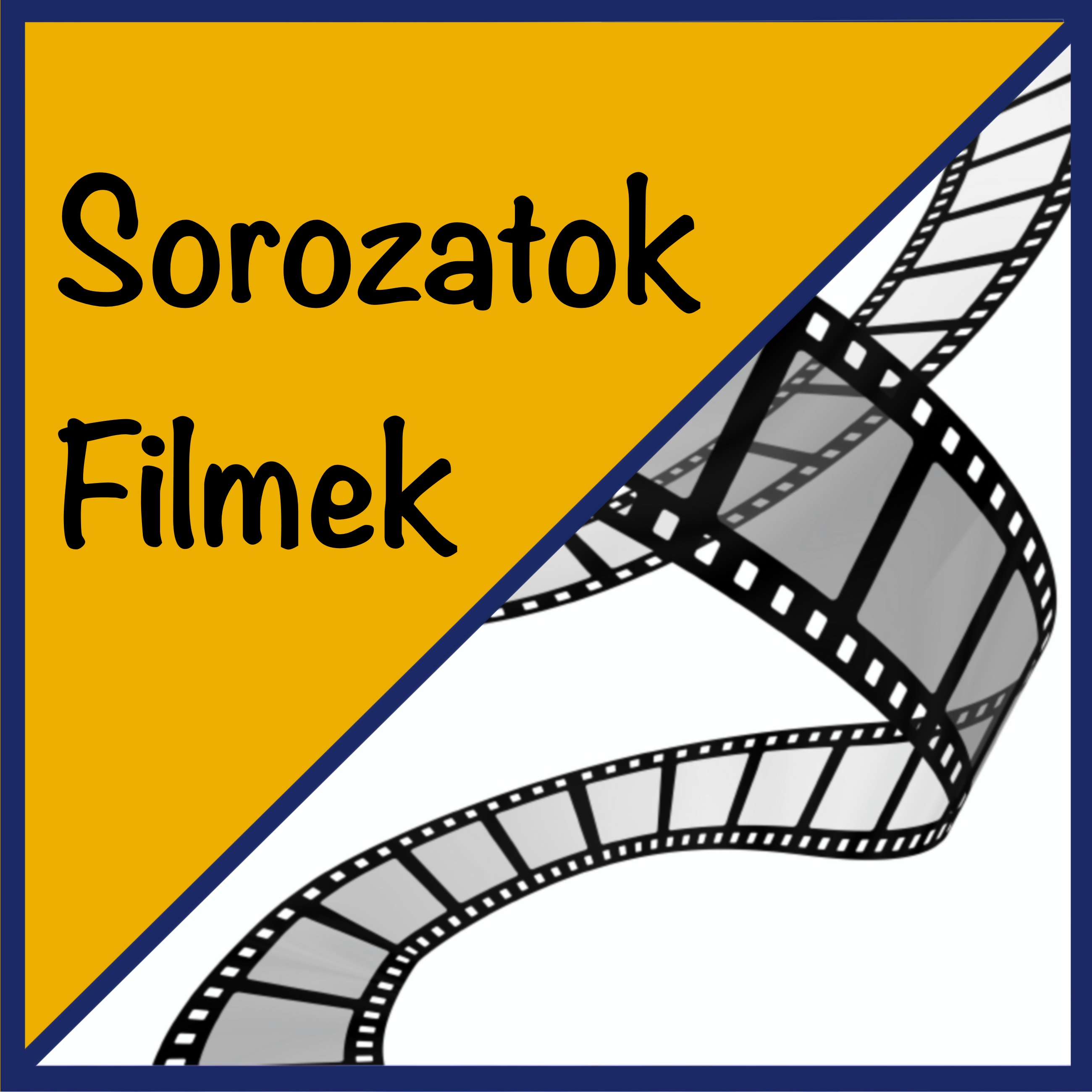 Sorozatok, filmek